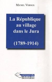 Republique au Village Dans le Jura (la)