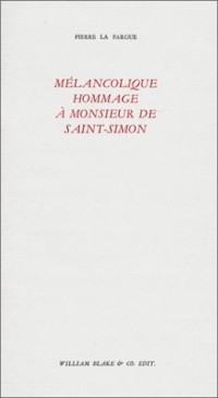Mélancolique hommage à Monsieur de Saint-Simon