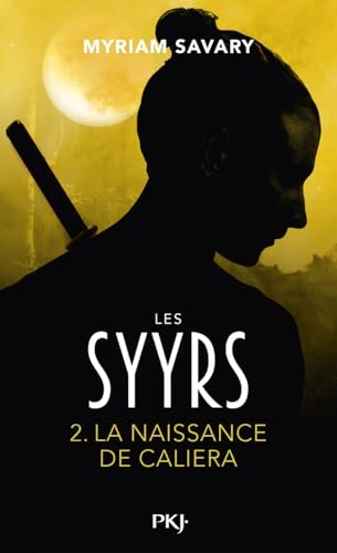 Les Syyrs - tome 02 : La naissance de Caliera (2)