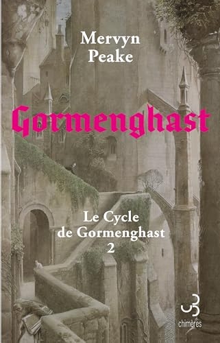 Gormenghast: Le Cycle de Gormenghast (2)