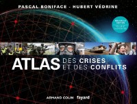 Atlas des crises et des conflits - 3e éd.