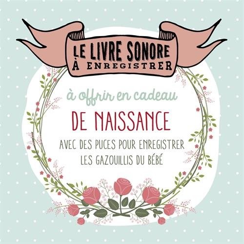Le livre à enregistrer à offrir en cadeau de naissance