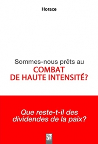 Sommes-nous prêts au combat de haute intensité ?