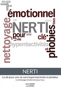 Nerti - La Cle Pour Une Vie Sans Hyperreactivites Et Phobies
