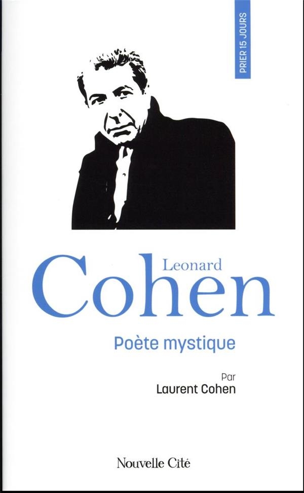 Prier 15 jours avec Leonard Cohen