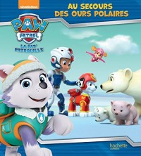 Paw Patrol - La Pat'Patrouille - Au secours des ours polaires