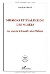 Missions et évaluation des musées : Une enquête à Bruxelles et en Wallonie