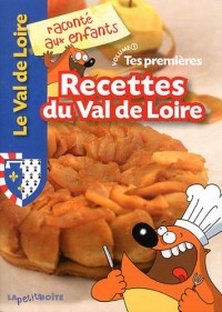 Tes premières recettes du Val de Loire