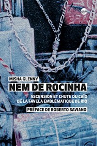 Nem de Rocinha: Ascension et chute du caïd de la favela emblématique de Rio