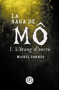 La saga de Mô, tome 3 : L'étang d'encre
