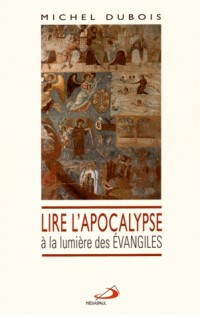 Lire l'Apocalypse à la lumière des Evangiles