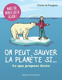 On peut sauver la planète si... Ce que dit Greta