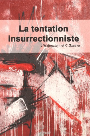 La tentation insurrectionniste