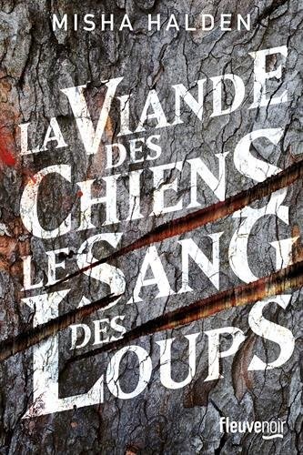 La viande des chiens le sang des loups
