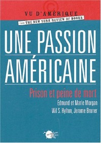 Une passion américaine. Prison et peine de mort