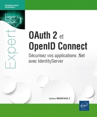 Oauth 2 et OpenID Connect - Sécurisez vos applications .Net avec IdentityServer