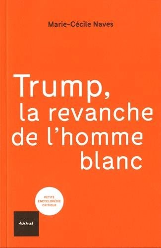 Trump, la revanche de l'homme blanc