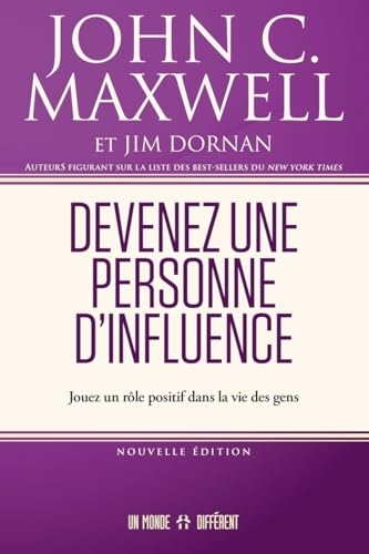Devenez une personne d'influence.: Jouez un rôle positif dans la vie des gens