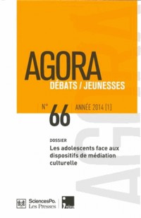 Agora Débats/Jeunesse, N° 66/2014 (1) : Les adolescents face aux dispositifs de médiation culturelle