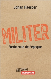 Militer: Verbe sale de l'époque