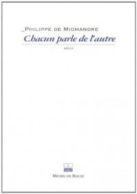 Chacun parle de l'autre