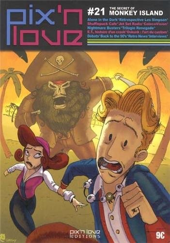 Pix'n love n° 21 : The secret of monkey island, Alone in the Dark, Rétrospective, Les Simpson, Shufflepuck cafe, Jet set Radio, ColecoVision, Nightmare Busters, Trilogie Renegade
