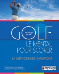 Golf - Le mental pour scorer