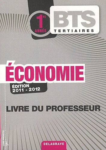 Economie BTS 1re année : Livre du professeur