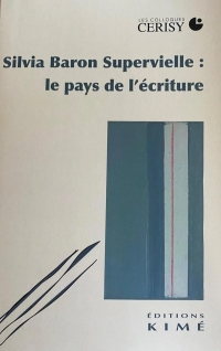 Silvia Baron Supervielle : le pays de l'écriture