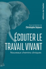 Écouter le travail vivant - Nouveaux chemins cliniques: Nouveaux chemins cliniques