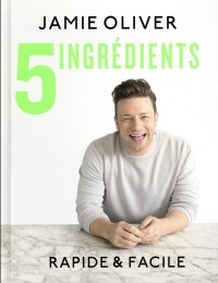 5 ingredients: rapide & facile
