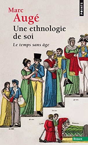 Une ethnologie de soi - Le temps sans âge