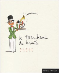 Le Marchand de bruits