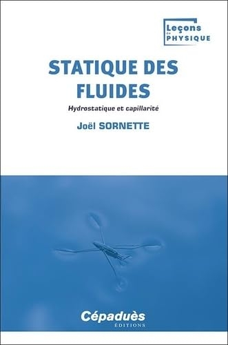 Statique des fluides. Hydrostatique et capillarité