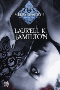 Merry Gentry, Tome 9 : Frisson de lumière