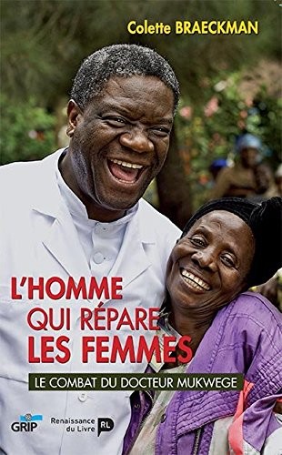 L'homme qui répare les femmes, le combat du Docteur Mukwege