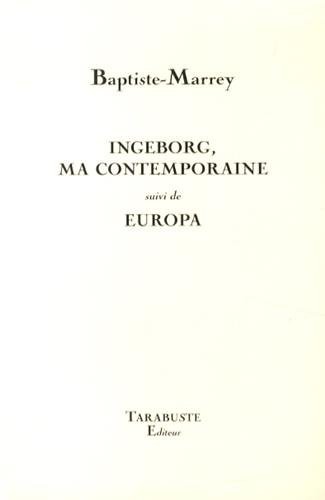 Ingeborg, ma contemporaine suivi de Europa