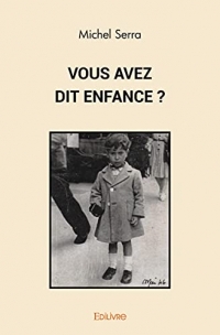 Vous avez dit enfance ?