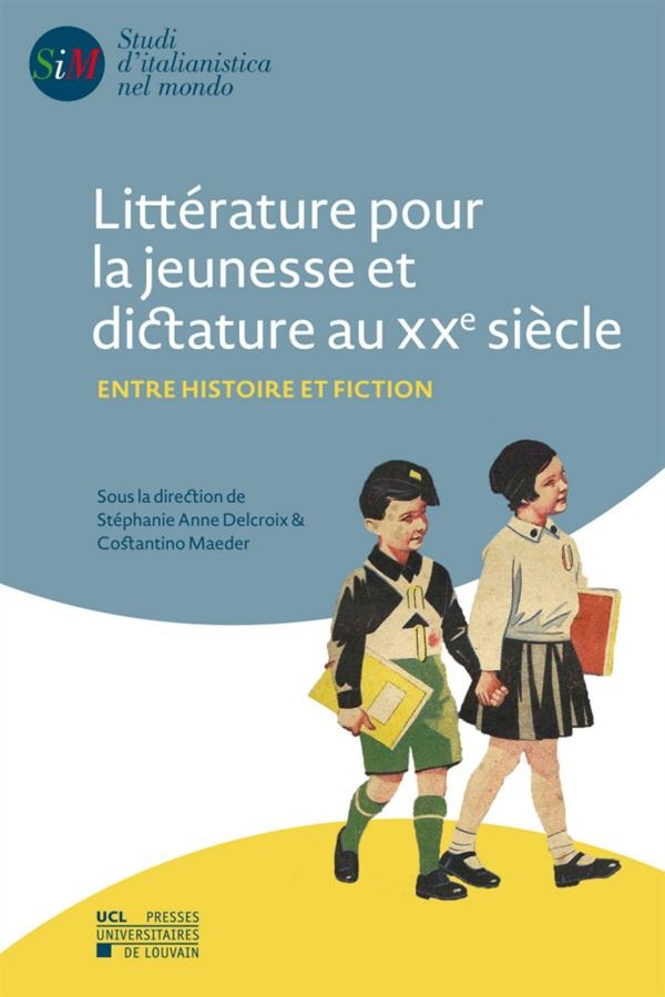 Littérature pour la jeunesse et dictature au XXe siècle: Entre Histoire et fiction