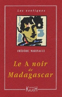 Le A noir de Madagascar