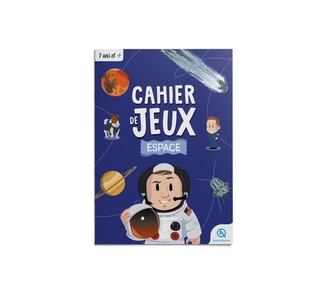 Cahier de jeux - Espace: Apprendre l'histoire en s'amusant