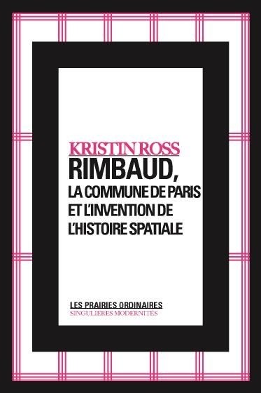 Rimbaud, la commune de Paris et l'invention de l'histoire spatiale
