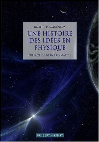 Une histoire des idées en physique