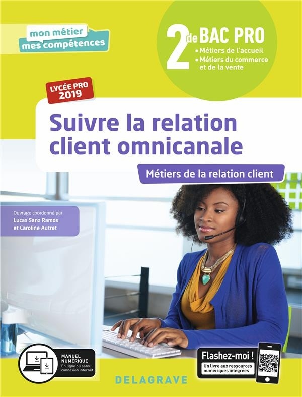 Suivre la relation client omnicanale 2de Bac pro Métiers de la relation client Mon métier mes compétences
