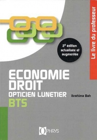 Economie et Droit BTS opticien lunetier : Le livre du professeur