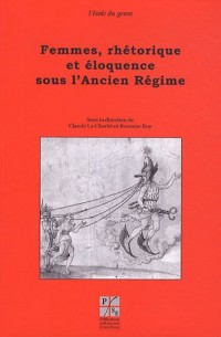 Femmes, rhétorique et éloquence sous l'Ancien Régime