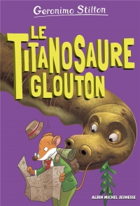 Le Titanosaure glouton - tome 4: Sur l'île des derniers dinosaures - tome 4