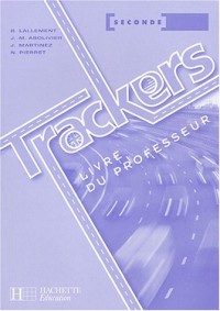Anglais 2e Trackers : Livre du professeur