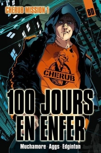 Cherub, Tome 1 : 100 jours en enfer