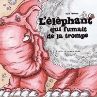 L'éléphant qui fumait de la trompe